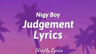 Nigy Boy - Judgement Lyrics (Payment Plan Riddim) | Strictly Lyrics