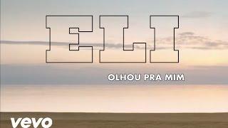 ELI - Olhou Pra Mim (Audio Only)