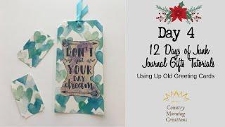 Day 4 of 12 Days of Junk Journal Gifts~Using up old greeting cards