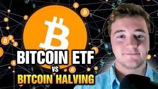 Will Bitcoin ETF or Bitcoin Halving Be More Impactful?