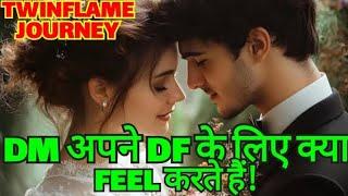 How Does DM Feel About His DF? (Hindi) | DM Feel About His DF | Twinflame Journey