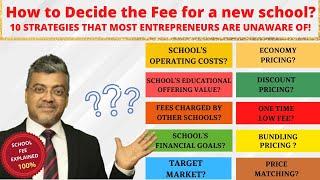 How to Decide the Fee for a new school? 10 Strategies that Most Entrepreneurs are unaware of!