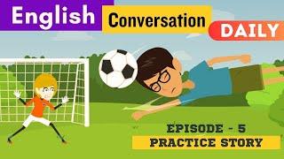 Daily English Conversation Practice | Funny English Stories to Improve Listening