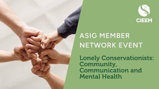 ASIG meeting May 2023: Lonely Conservationists: Community, Communication and Mental Health