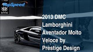 2013 DMC Lamborghini Aventador Molto Veloce by Prestige Design and ADV.1 Wheels