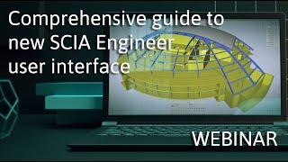 [EN] Comprehensive guide to the new SCIA Engineer user interface