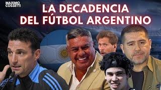 LA DECADENCIA DEL FÚTBOL ARGENTINO, LA LIGA QUE ARRUINÓ EL CHIQUI TAPIA