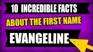 The Meaning of the Name Evangeline - What is the Meaning of the Name Evangeline?