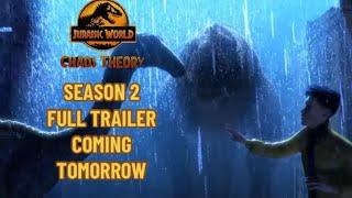 SEASON 2 FULL TRAILER COMING TOMORROW! -Jurassic World Chaos Theory