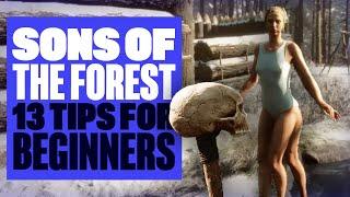 13 Beginners' Sons Of The Forest Tips - SONS OF THE FOREST BEGINNERS' GUIDE