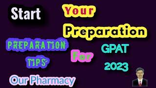 Start Your Preparation For GPAT 2023