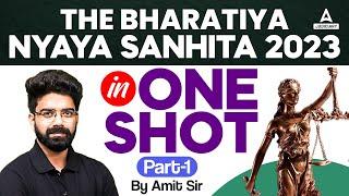 THE BHARATIYA NYAYA SANHITA, 2023 | One Shot | Part-1 | Complete Overview