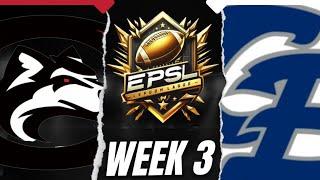 EPSL HS Series: Centennial vs Clovis East - Week 3