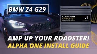 Alpha One Amplifier for BMW Z4 (G29) – Installation Tutorial