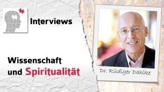 Wissenschaft und Spiritualität - Interview mit Rüdiger Dahlke