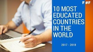 10 Most Educated Countries In The World 2017