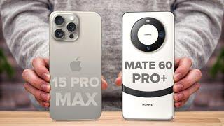 iPhone 15 Pro Max Vs Huawei Mate 60 Pro Plus