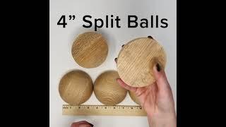 4 Inch Wood Split Balls