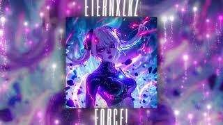 Eternxlkz - FORCE! (Official Audio)