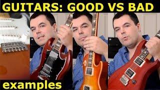 Good Guitars VS Bad Guitars - 8 Examples (Gibson Les Paul, SG Standard, PRS, Fender Stratocaster)