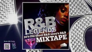 R&B Legends 90s - 2000s  [Mixtape Sample]