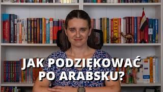 Jak powiedzieć dziękuję po arabsku? 10 sposobów by podziękować w Egipcie