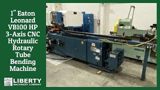 1" Eaton Leonard VB100 HP 3-Axis CNC Hydraulic Rotary Tube Bending Machine - Liberty #48355