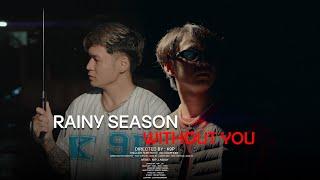 K9P - ລະດູຝົນທີ່ບໍ່ມີເຈົ້າ RAINY SEASON WITHOUT YOU FT. LAS BOY [HMONG VERSION]