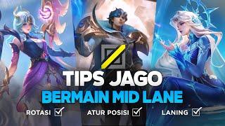 TIPS JAGO BERMAIN MID LANE - Mobile Legends