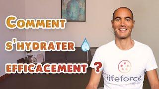 Comment s'hydrater efficacement ?