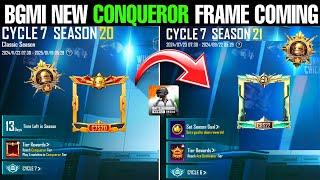 Bgmi Next Season New Conqueror Frame | Bgmi Next Cycle 7 Season 21 Tier Rewards