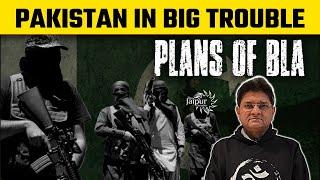 Pakistan in Big Trouble | Plans of BLA in Balochistan Decoded | Train Hijack | RAA Ki Sazish?