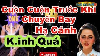 Trước Khi Hạ Cánh Trông Chị Hai Cuồn Cuộn Kinh K.hủng Quá