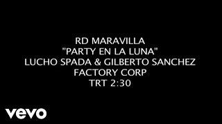 RD Maravilla - Party en la luna (Video Oficial)