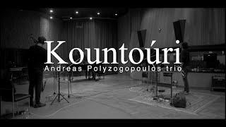 Andreas Polyzogopoulos Trio - Kountoúri