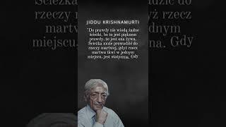 JIDDU KRISHNAMURTI Cytat na dziś #444