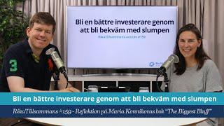 #159 - Bli en bättre investerare genom att träna på att bli bekväm med slumpen