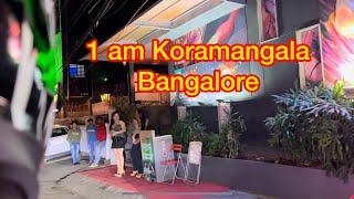 Night life 1am in Koramangala Bangalore #bangalore