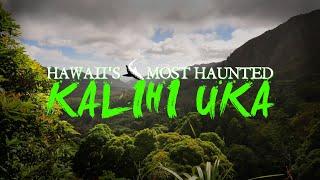 Hawaii's Most Haunted: Kalihi Uka