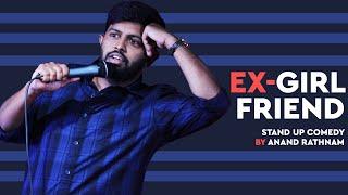 Ex-Girlfriend | Stand up comedy by Anand Rathnam