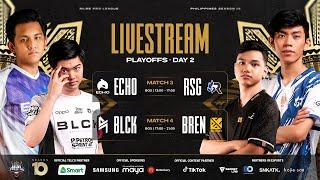 MPL-PH S10 PLAYOFFS DAY 2 BLCK VS BREN GAME 1