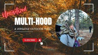 The Multi-Hood! An Uncivilized Tool