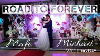 Mafe & Michael's Wedding Day : Road to Forever