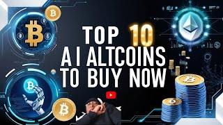 Top 10 AI Altcoins to Buy NOW!  The Best Crypto Investments for Massive Gains!