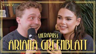 Session 37: Ariana Greenblatt | Therapuss with Jake Shane