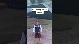 Deleting In 2 Hours GTA 5