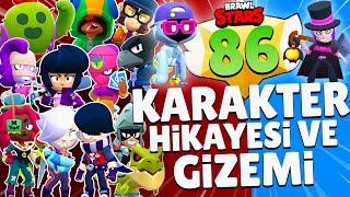 BİLMEDİĞİNİZ TÜM 86 KARAKTERİN GERÇEK HİKAYESİ ️ Brawl Stars