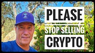 August 10, 2024 Please Stop Selling Crypto by Allan Staple The Staple Crew.