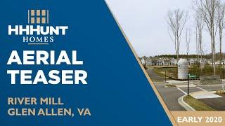 Aerial Tour | New Homes in Glen Allen, VA | River Mill by HHHunt Homes