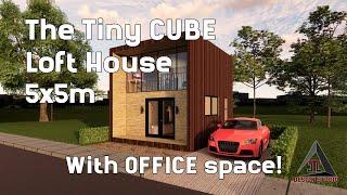 The Tiny CUBE Loft House Design Idea with Office | 5x5 meters